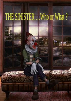 The Sinister … Who or What?