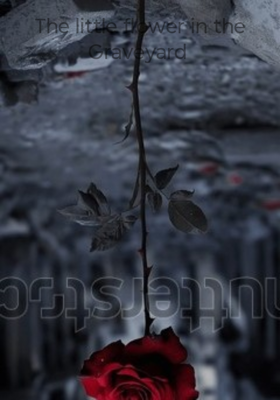 The little flower in the Graveyard