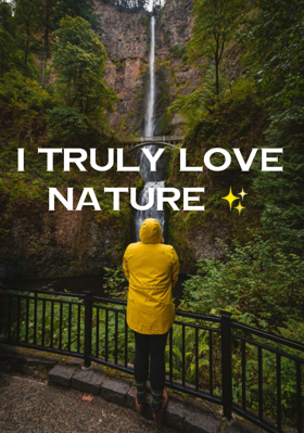 I Truly Love Nature