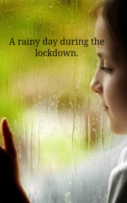A Rainy Day During The Lockdown