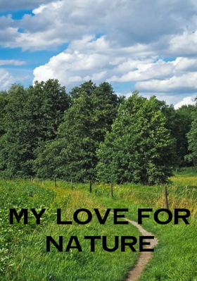 My Love For Nature