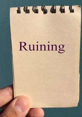 Ruining