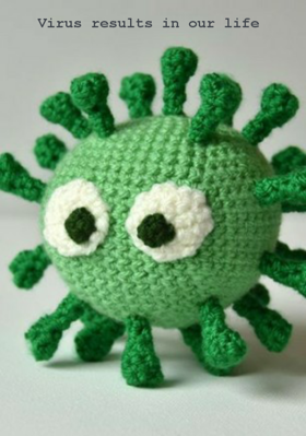 Virus Results in our Life