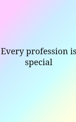 Every profession is special