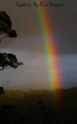 Fighting My Own Battels!