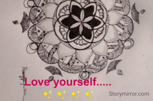 Love yourself.....
✨✨✨✨