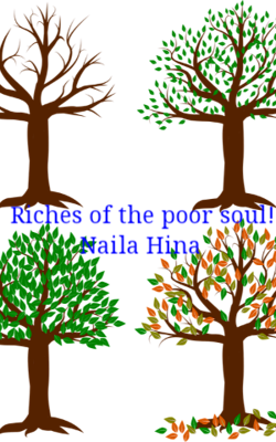 Riches of the poor soul!