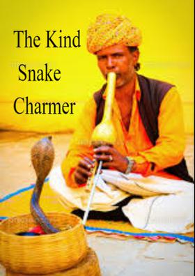 The Kind Snake Charmer