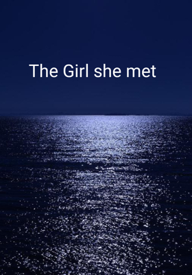 The Girl She Met