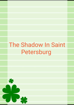 The Shadow In Saint Petersburg 