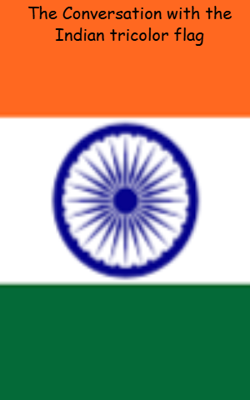 The Conversation with the Indian tricolor flag