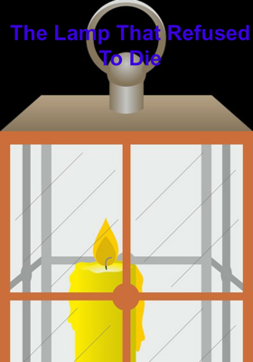The Lamp That Refused To Die