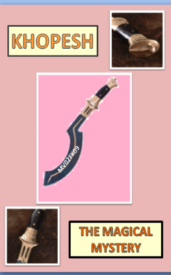 Khopesh – The Magical Mystery