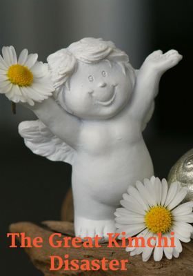 The Great Kimchi Disaster 