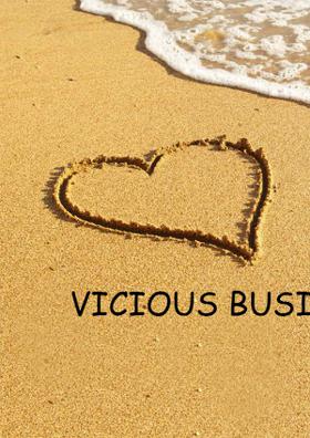 Vicious Business!