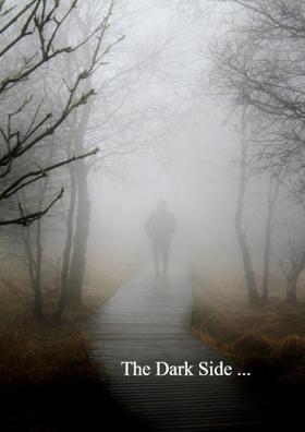 The Dark Side ..