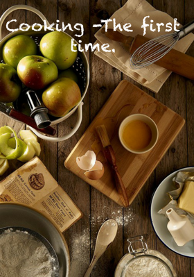 Cooking - The First Time