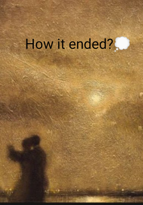 How It Ended?