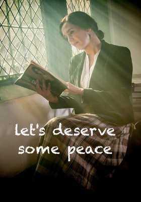 Let's Deserve Some Peace