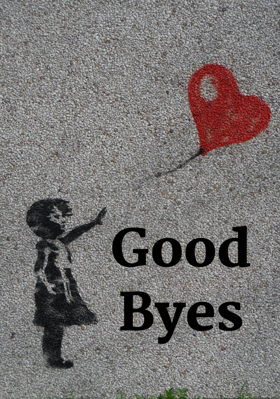 Good Byes