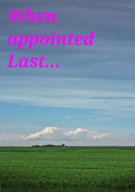 When Appointed Last...
