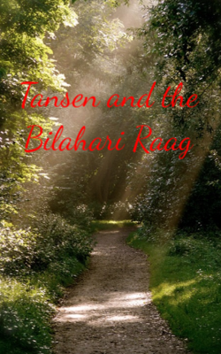 Tansen And The Bilahari Raag