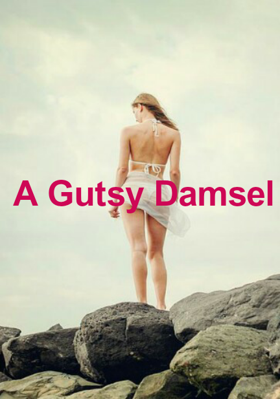 A Gutsy Damsel