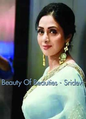 Beauty Of Beauties - Sridevi