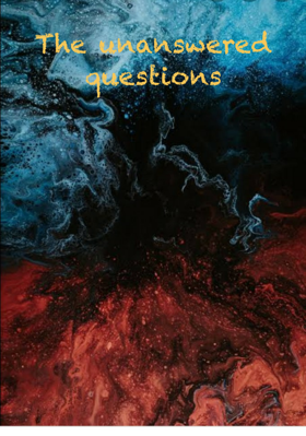 The Unanswered Questions