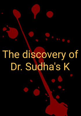 The discovery of Dr. Sudha's K