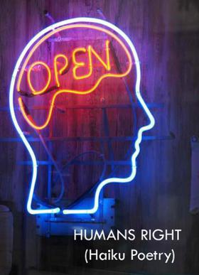 HUMANS RIGHT  (Haiku Poetry)