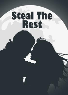 Steal The Rest