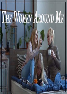 The Women Around Me
