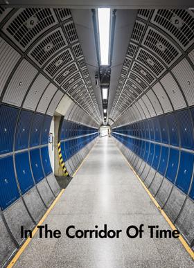 In The Corridor Of Time