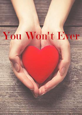 You Won't Ever