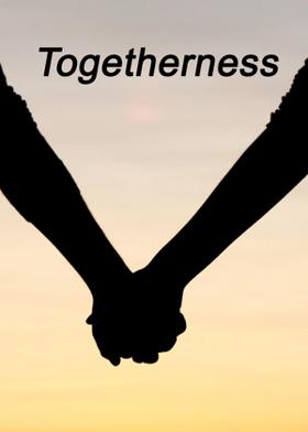 Togetherness