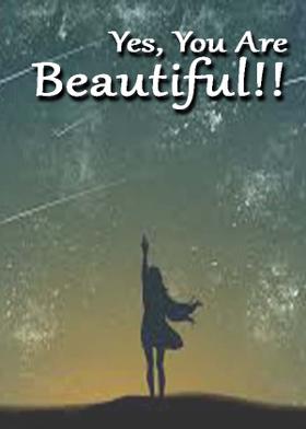 Yes, You Are Beautiful!!