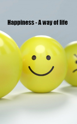 Happiness - A way of life