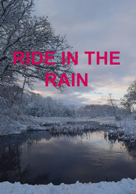 RIDE IN THE RAIN