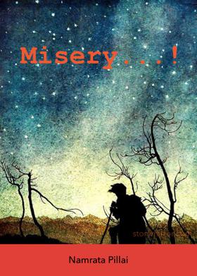Misery...!