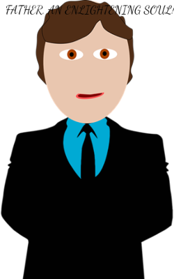 FATHER, AN ENLIGHTENING SOUL!