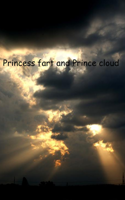 Princess Fart and Prince Cloud