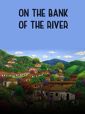 On The Bank Of The River