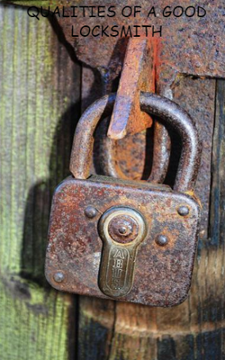 Qualities Of A Good Locksmith