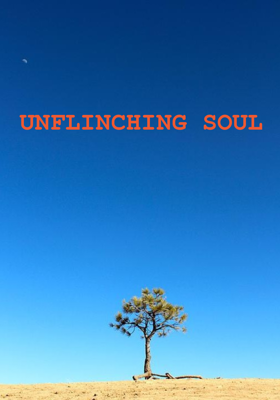 UNFLINCHING SOUL 