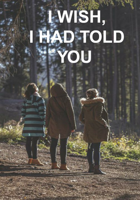 I Wish I Had Told You