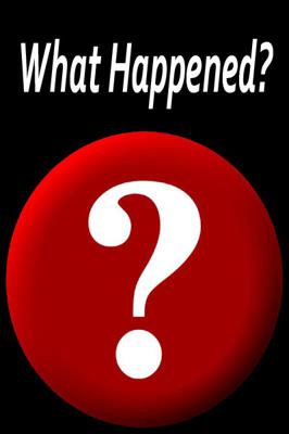 What Happened?