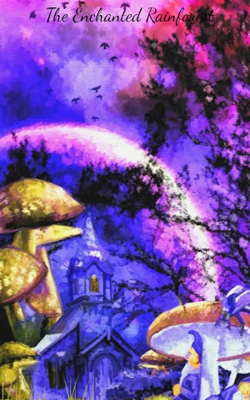 The Enchanted Rainforest