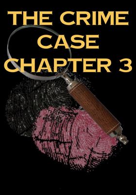 THE CRIME CASE CHAPTER 3