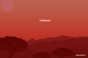 Helloooo